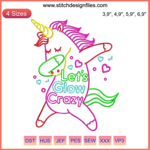 Glow Party Unicorn Embroidery Design: Vibrant, Funny, Let's Glow Crazy Themes, Perfect for Bright, Unique DIY Projects.