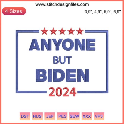 Anyone But Biden 2024 Embroidery: Humorous Anti-Biden Republican Political Design for 2024 Election