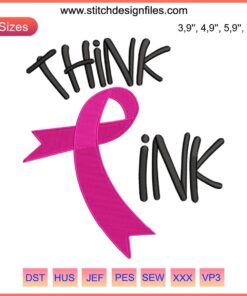 "Think Pink Embroidery: Breast Cancer Survivor Awareness Design with Ribbon, Feminine Pink Accents, Machine Embroidery Pattern"