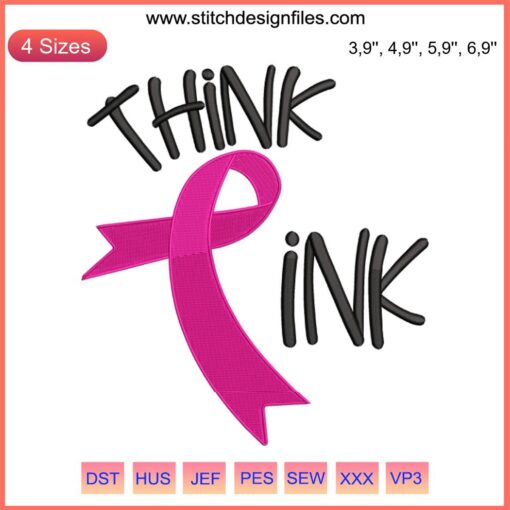 "Think Pink Embroidery: Breast Cancer Survivor Awareness Design with Ribbon, Feminine Pink Accents, Machine Embroidery Pattern"
