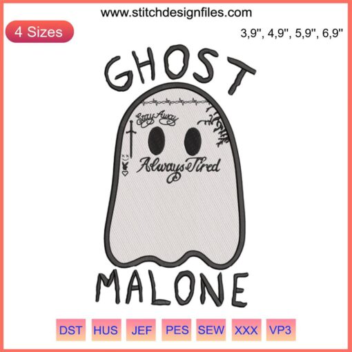 Ghost Malone Halloween Embroidery: "Stay Away Always Tired" spooky ghost design, digital machine pattern for creepy crafting.