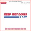 Funny "Keep Hot Dogs" Embroidery Design | Hot Dog Quotes | Machine Embroidery File | Food-Themed Humor | SVG/PNG Download
