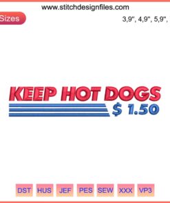 Funny "Keep Hot Dogs" Embroidery Design | Hot Dog Quotes | Machine Embroidery File | Food-Themed Humor | SVG/PNG Download