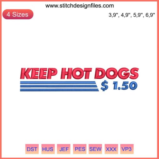 Funny "Keep Hot Dogs" Embroidery Design | Hot Dog Quotes | Machine Embroidery File | Food-Themed Humor | SVG/PNG Download