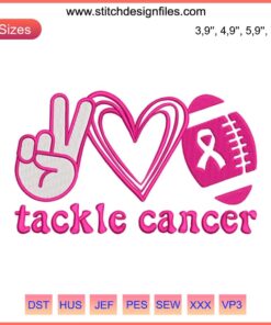 Peace Love Football Tackle Cancer Embroidery Design with Pink Awareness Ribbon and Cancer Quote. Support Cancer Awareness.