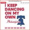 Philadelphia Anthem Embroidery 2022: "I Keep Dancing On My Own" design, bright colors, whimsical text, Philly-inspired humor.