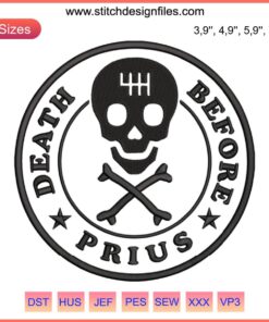 Death Skull Skeleton Machine Embroidery Design | "Death Before Prius" text with skeleton and skull motif. Unique embroidery art.