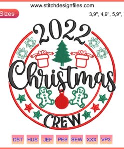 2022 Christmas Crew Embroidery Design File | Fun Santa, Reindeer, and Gifts | Perfect for Holiday Crafting Projects