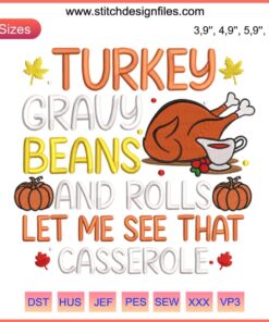 Cute Thanksgiving embroidery featuring turkey, gravy, beans, and rolls with festive text, perfect for 2022 holiday decor.