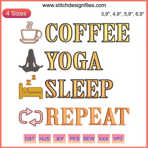 Embroidery design "Coffee Yoga Sleep Repeat" featuring whimsical text; perfect funny gift for yoga and coffee enthusiasts.