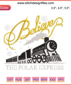 Polar Express Train Embroidery Design: "Believe" Holiday Motif, Christmas Machine Embroidery, Festive Train Pattern