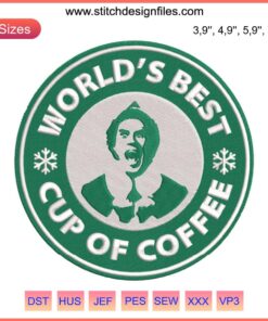 Embroidered "World's Best Coffee" text with Elf Buddy design, compatible with Starbucks machine embroidery file.