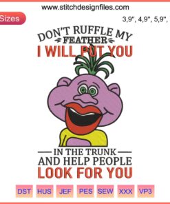 Peanut Jeff Dunham Embroidery Design File - "Don’t Ruffle My Feather" Trunk, Vibrant Machine Pattern