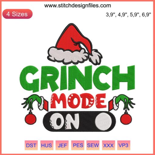 Grinch Mode On Embroidery Design | Merry Christmas 2022 Grinch Xmas Gift | Holiday Machine Embroidery Pattern