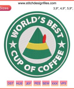 Elf Buddy Embroidery Design: "World’s Best Cup Of Coffee" Starbucks Christmas theme, digital machine embroidery pattern.