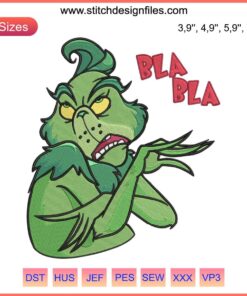 Grinch embroidery design with funny "Bla Bla" text, perfect for Christmas gifts; humorous holiday grinch digital file.