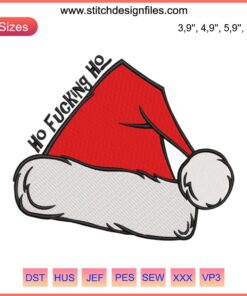 Santa Hat with "Ho Fucking Ho" Embroidery Design, Xmas Vacation 2022 Digital File, Christmas Humor Embroidery Pattern.