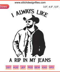 Yellowstone Rip Wheeler Jeans Embroidery Design | Machine File | I Always Like A Rip | Digital Fashion Embroidery Pattern