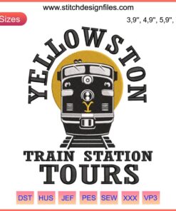 Yellowstone Train Station Tours Embroidery Design | 2022 Yellowstone Movie-inspired Digital File | Vintage Train Motif