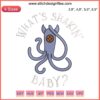 Coraline Squid Embroidery Design, "What's Shakin' Baby" movie-themed, intricate stitching, digital download file.