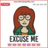 Daria Morgendorffer Embroidery Design: "Excuse Me" Sick Sad World File, Iconic 90s Cartoon Art for DIY Embroidery Projects.