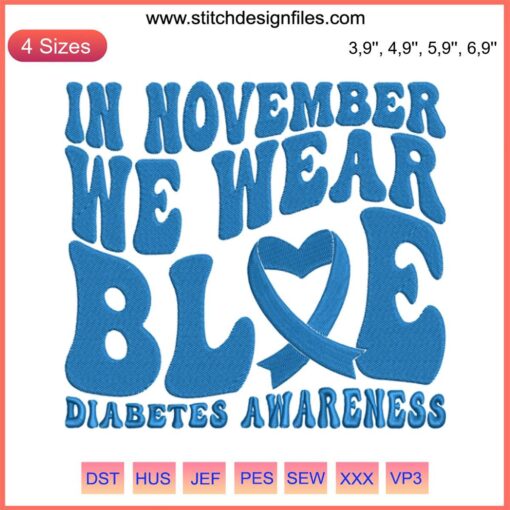 Diabetes Awareness Embroidery Design: "In November We Wear Blue" with Blue Awareness Ribbon and Stylish Typography