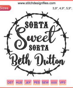 Western-style embroidery featuring "Sorta Sweet Sorta Beth Dutton" in yellow font, inspired by Yellowstone country themes.
