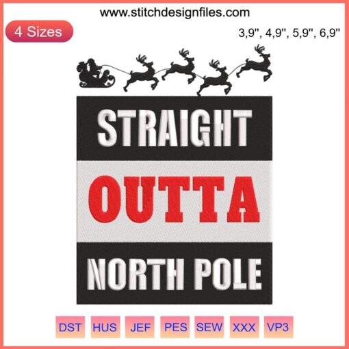 Funny Santa Embroidery Design: Santa Riding Sleigh, "Straight Outta North Pole", Christmas Machine Embroidery Pattern