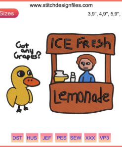 Duck holding fresh lemonade with text 'Got Any Grapes?' in vibrant embroidery; The Duck Song inspired funny machine design.