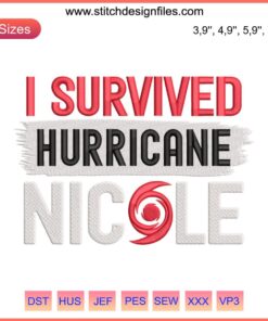 "I Survived Hurricane Nicole 2022" Embroidery Design | Survivor Machine Embroidery, vibrant text on fabric background.