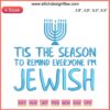 Tis The Season To Remind Everyone I’m Jewish Embroidery - Humorous Hanukkah Christmas Design with Star of David Motif.
