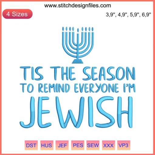 Tis The Season To Remind Everyone I’m Jewish Embroidery - Humorous Hanukkah Christmas Design with Star of David Motif.