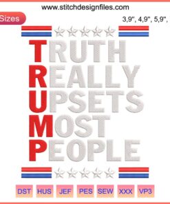 Trump Truth Embroidery Design 2024 | Bold "Trump 2024" America Machine Stitch, Patriotic Red, White, Blue Threads.