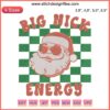 "Trendy 2022 Big Nick Energy Santa Christmas Embroidery: Festive Santa Claus wearing shades, cool design for holiday apparel."
