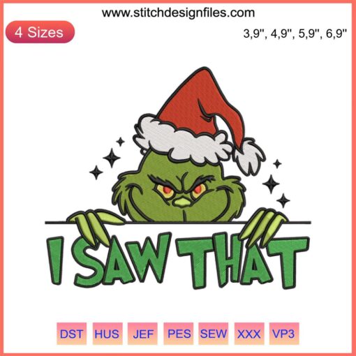 Grinch-themed Santa embroidery design with "I Saw That" text, featuring Santa hat. Ideal for Christmas machine embroidery.