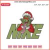 Santa Grinch Nike Logo Christmas Embroidery Design | Funny Family Xmas 2022 File | Holiday Gift Embroidery Pattern