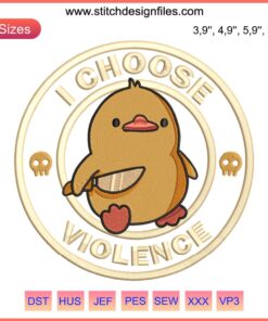 Angry duck embroidery design, "I Choose Violence," funny machine file for embroidery projects.