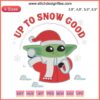 Santa Baby Yoda Christmas Embroidery Design File - Star Wars Mandalorian, Up to Snow Good, Festive Digital Artwork