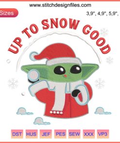 Santa Baby Yoda Christmas Embroidery Design File - Star Wars Mandalorian, Up to Snow Good, Festive Digital Artwork